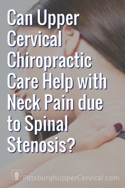 Can Upper Cervical Chiropractic Care Help with Neck Pain due to Spinal Stenosis?