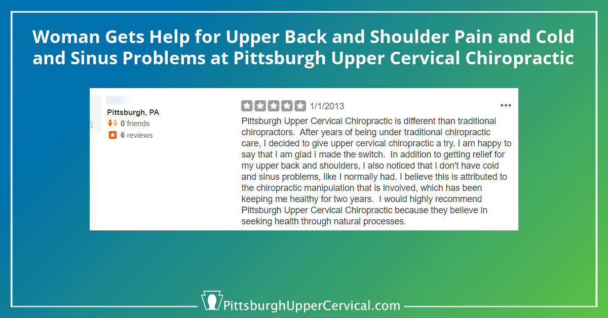 Woman Gets Help for Upper Back and Shoulder Pain and Cold and Sinus Problems at Pittsburgh Upper Cervical Chiropractic Blog Post Image